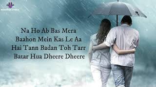 Bheege Bheege (LYRICS) - Ankit Tiwari, Sunidhi Chauhan