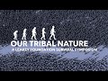 Our Tribal Nature: Tribalism, Politics, and Evolution