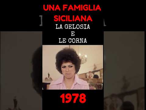 ❌ UNA FAMIGLIA SICILIANA:  LA GELOSIA E LE CORNA 🤘 - 1978