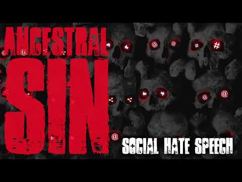 ANCESTRAL SIN - SOCIAL HATE SPEECH (FULL ALBUM) [2022]