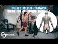 The Glute Med Kickback | Form Tutorial