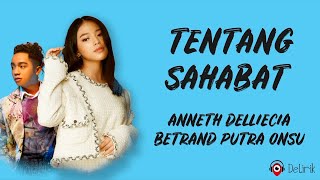 Download lagu Tentang Sahabat - Anneth Delliecia & Betrand Putra Onsu (Lirik Lagu) mp3 Download lagu Tentang Sahabat - Anneth Delliecia & Betrand Putra Onsu (Lirik Lagu) mp3