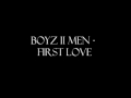 Boyz II Men - First Love 
