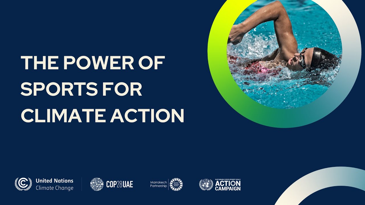 The Power of Sports for #ClimateAction | #COP28 | Global Climate Action