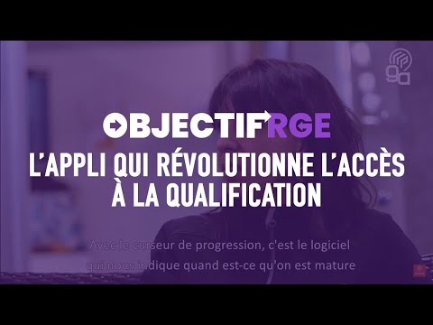 Objectif RGE, l'application qui facilite l'accès à la qualification RGE