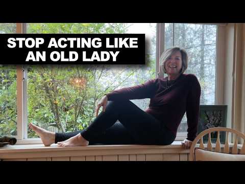 Stop Acting Like an Old Lady | Over 50 Over 60