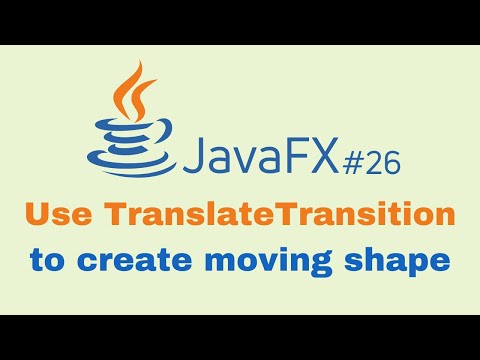 JavaFX and Scene Builder Course - IntelliJ #26: TranslateTransition animating shape