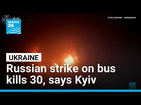 30 dead in strike on Ukraine bus as Russian attacks intensify
