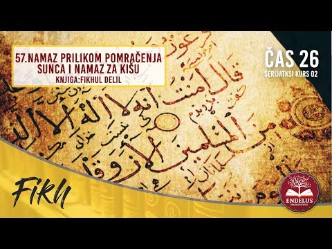57.Namaz prilikom pomračenja Sunca i Namaz za kišu | Čas 26 Fikhlul delil | dr.Zijad Ljakić