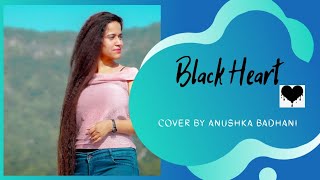 Black Heart  Cover  Anushka Badhani  Sara Khan