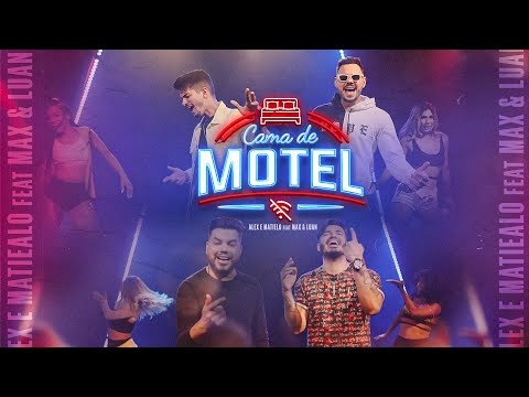 Alex e Matielo - CAMA DE MOTEL feat Max e Luan