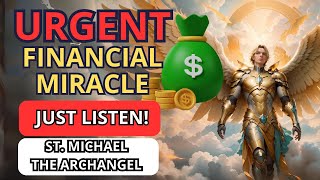 URGENT FINANCIAL MIRACLE PRAYER - SAINT MICHAEL THE ARCHANGEL