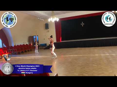 duo/trio baton adults - I Vice World Champion 2021 - Lukács, Szaluter