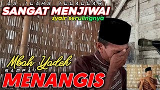 Download lagu Mbah Yadek Sampai Menangis || Terlalu Menjiwai Lantunan Syair Serulingnya yang Sedih mp3