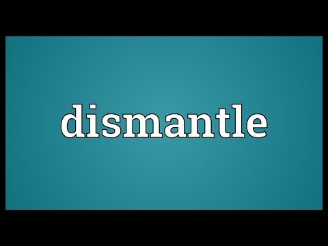 Dismantle Meaning