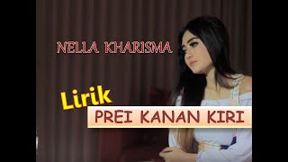 Download lagu NELLA KHARISMA - PREI KANAN KIRI ( Lirik dan Artinya ) mp3 Download lagu NELLA KHARISMA - PREI KANAN KIRI ( Lirik dan Artinya ) mp3