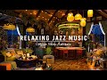 Relaxing Jazz Music & Cozy Coffee Shop Ambience for Work,Study,Focus ☕ Sweet Jazz Instrumental Music