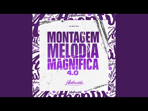 Montagem Melodia Magnífica 4.0