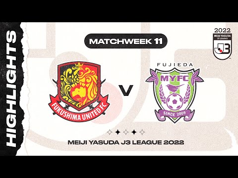 Fukushima United FC 0-6 Fujieda MYFC | Matchweek 11 | 2022 MEIJI YASUDA J3 LEAGUE