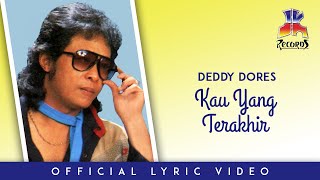 Download lagu Deddy Dores - Kau Yang Terakhir mp3