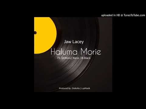 Haluma Morie - Jaw Lacey × Dokora × Kenz × B-Black