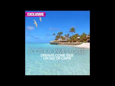 Ecotek & James Egbert Feat. Paige - Dreams Come True On Isle Of Capri (Rework Mix)