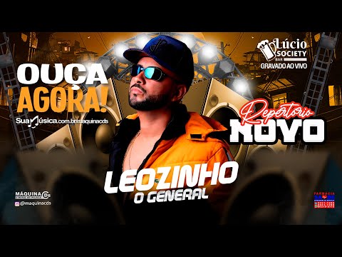 LEOZINHO O GENERAL REPERTÓRIO NOVO 2024
