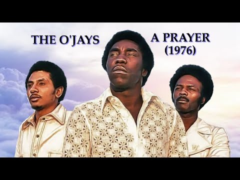 The O'Jays   "A Prayer" (HQ Audio) w-Lyrics (1976)