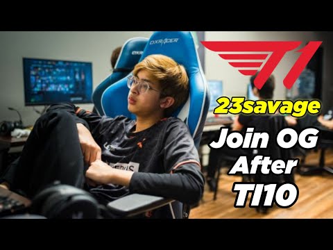 23savage Invited to join OG after TI10, Refused because I don't know the roster | ON STREAM