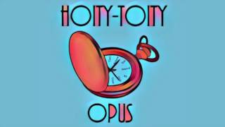 Hoity~Toity - &quot;Opus&quot;
