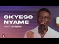 OKYESO NYAME A POWERFUL WORSHIP BY TERRY JOHNSON