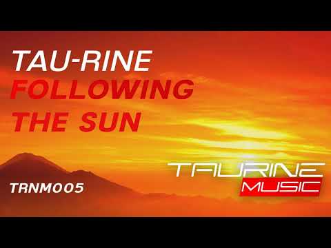 [TRNM005] Tau-Rine - Following The Sun (2019)