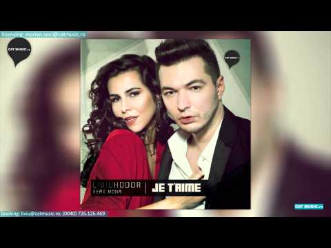 Liviu Hodor feat. Mona - Je t'aime (Official Single)