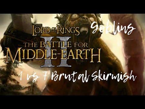 The Battle For Middle-Earth II 1 vs 7 Brutal Skirmish (Goblins)