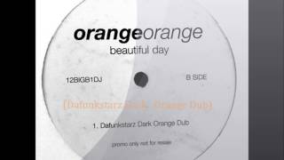 Speed Garage  Orange Orange ‎– Beautiful Day (Dafunkstarz Dark Orange Dub)