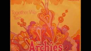 The Archies  -  Together We Two