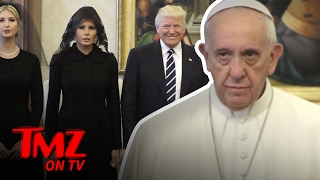 President Trump is Excited To Meet the Pope But... | TMZ TV