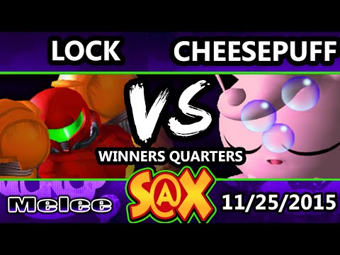 S@X 125 - Cheesepuff (Jigglypuff) Vs. Lock (Samus) SSBM Winners Quarters - Smash Melee