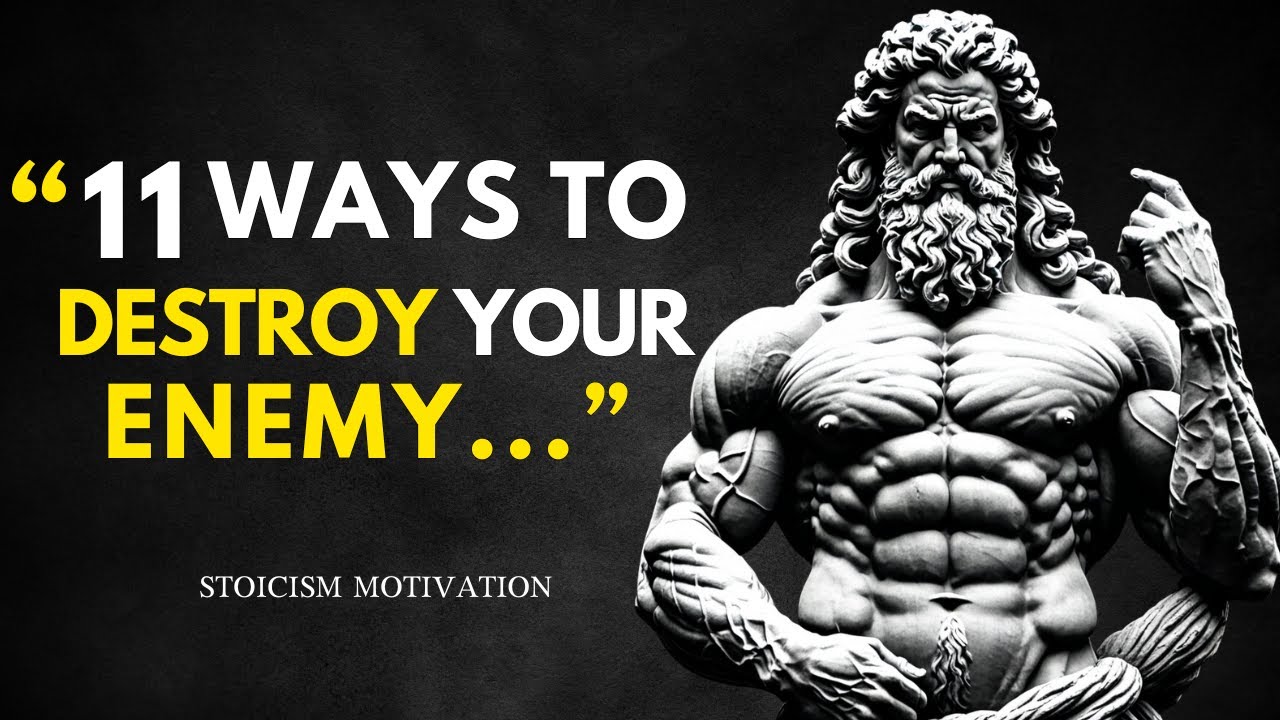 11 Stoic WAYS To DESTROY Your Enemy Without FIGHTING Them | Stoicism Motivation