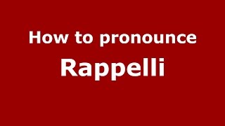 How to pronounce Rappelli