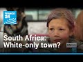 White-only South African town nostalgic for apartheid