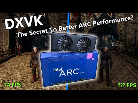 Improving Intel ARC Performance With DXVK