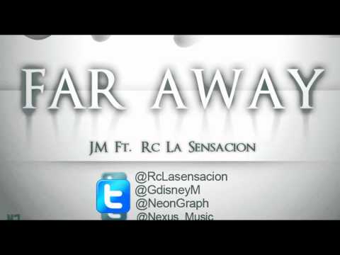JM Ft. Rc La Sensacion - Far Away (Dominican Remix) prod. by GDisney
