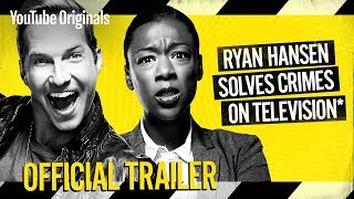 Ryan Hansen Solves Crimes on Television*  - OFFICIAL TRAILER