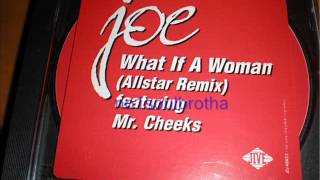 Joe ft. Mr. Cheeks &quot;What If A Woman&quot; (Allstar Remix)