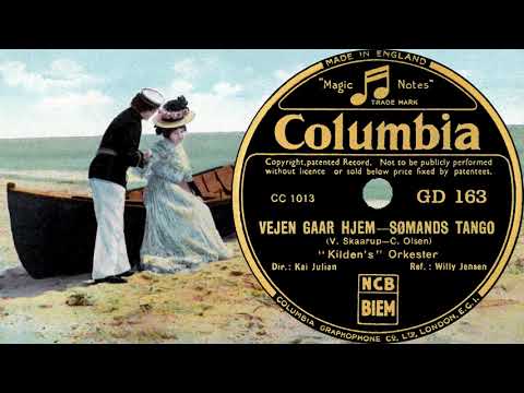 Vejen går hjem - Sømands Tango - Kilden´s Orkester - 1938