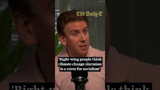 'Right-wing people think climate change alarmism is a cover for socialism'