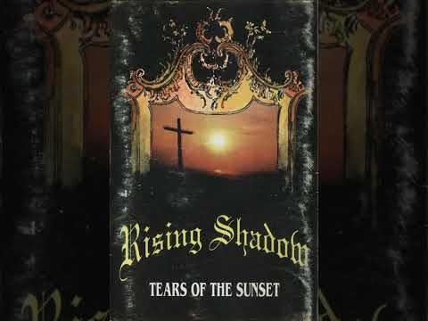 Rising Shadow 1996  -  Tears of the Sunset