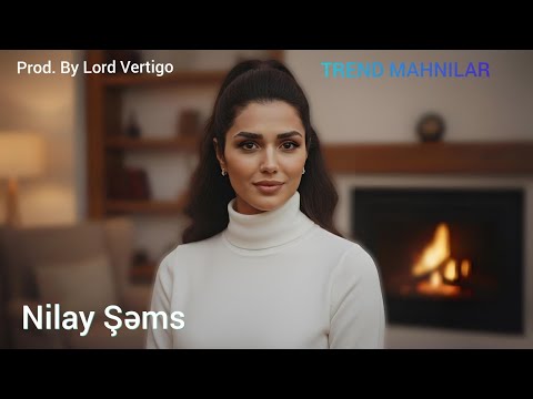 Nilay Sems - Trend Mahnılari 2026 (Yeni Yığma)