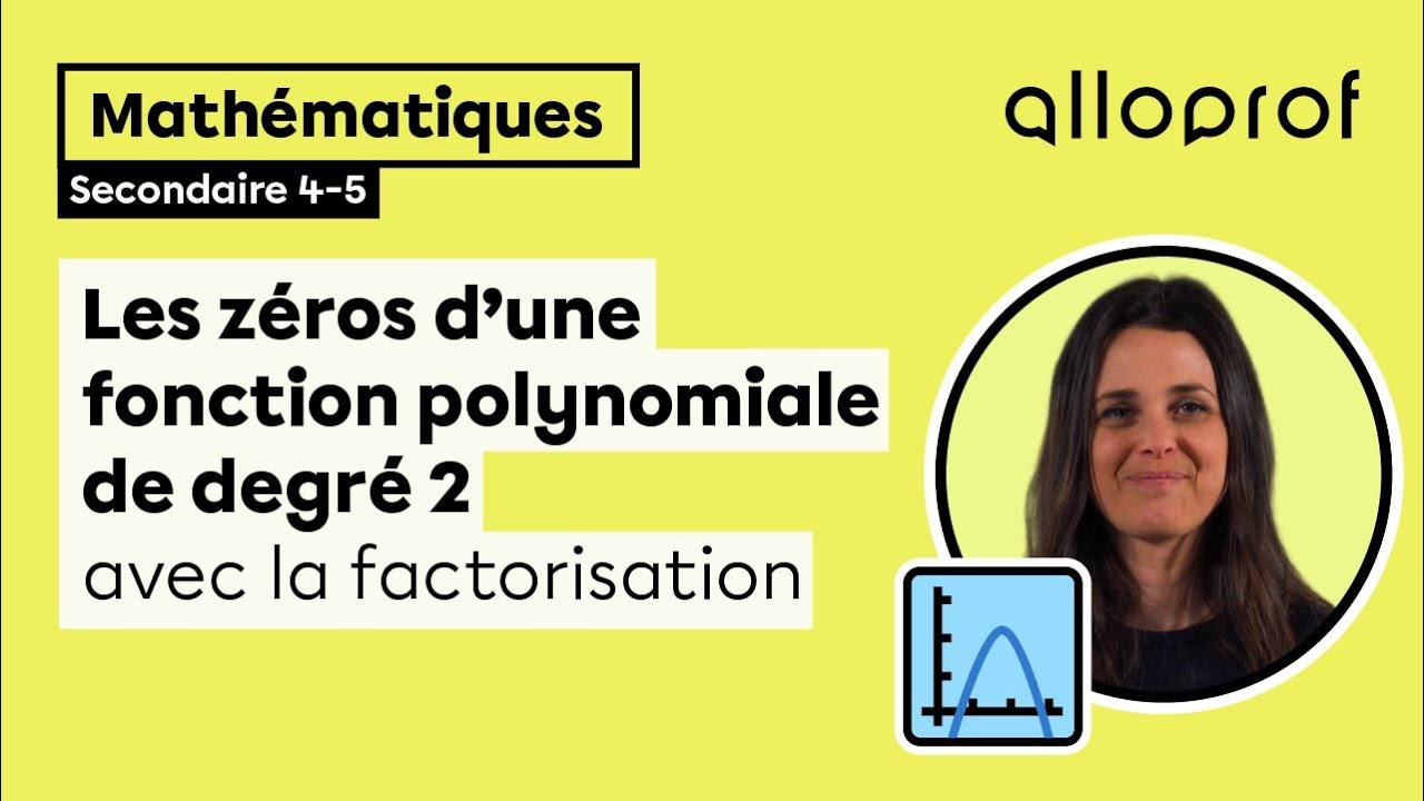 Les zéros d'une fonction polynomiale de degré 2 avec la factorisation
